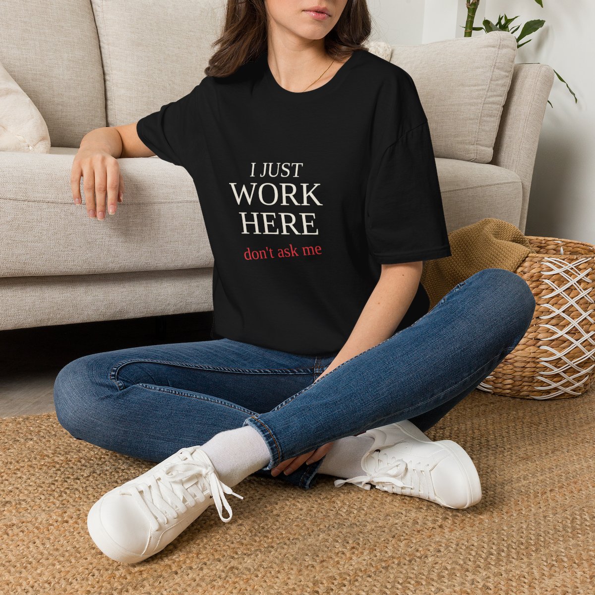 “I Just Work Here” tee