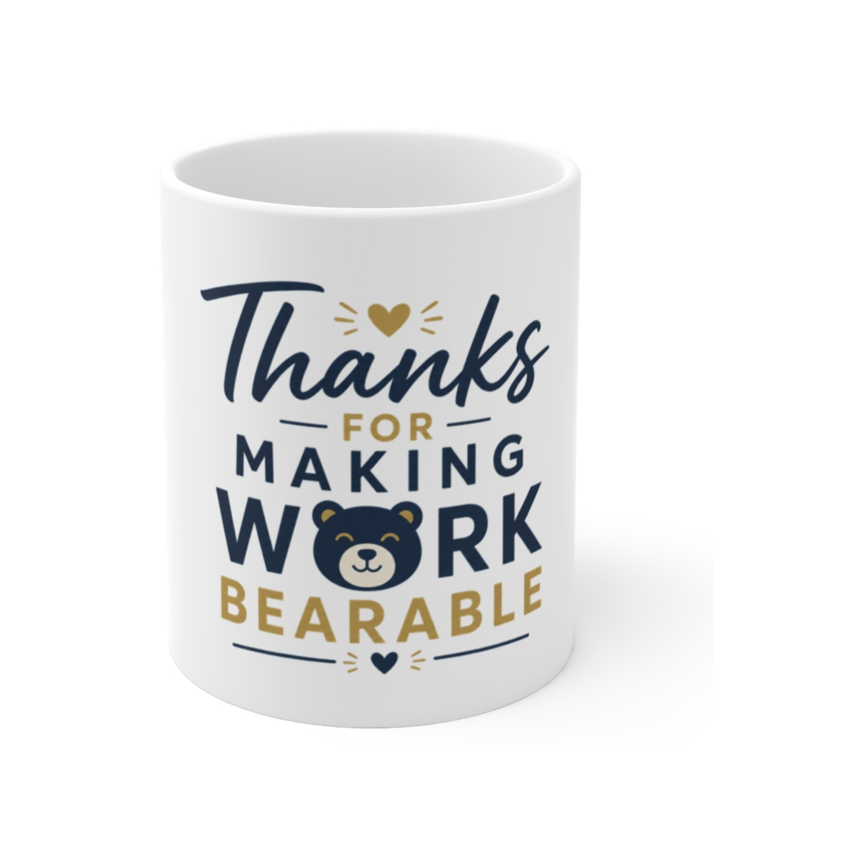 Thanks for Making Work Bearable Mug