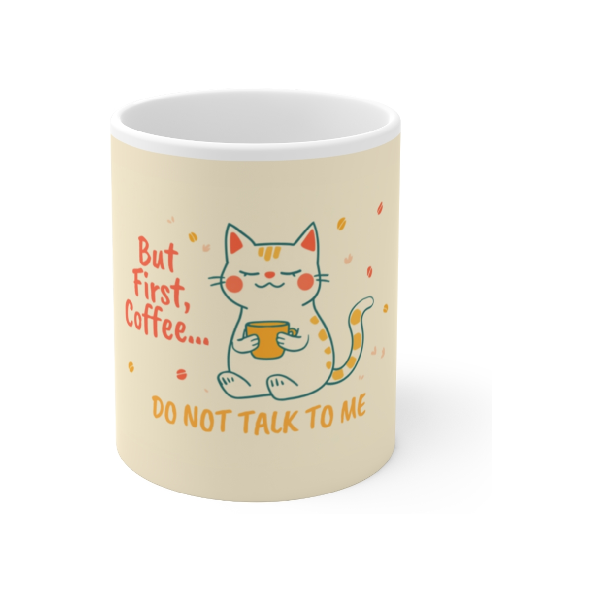 Do Not Talk To Me Cat Coffee Mug