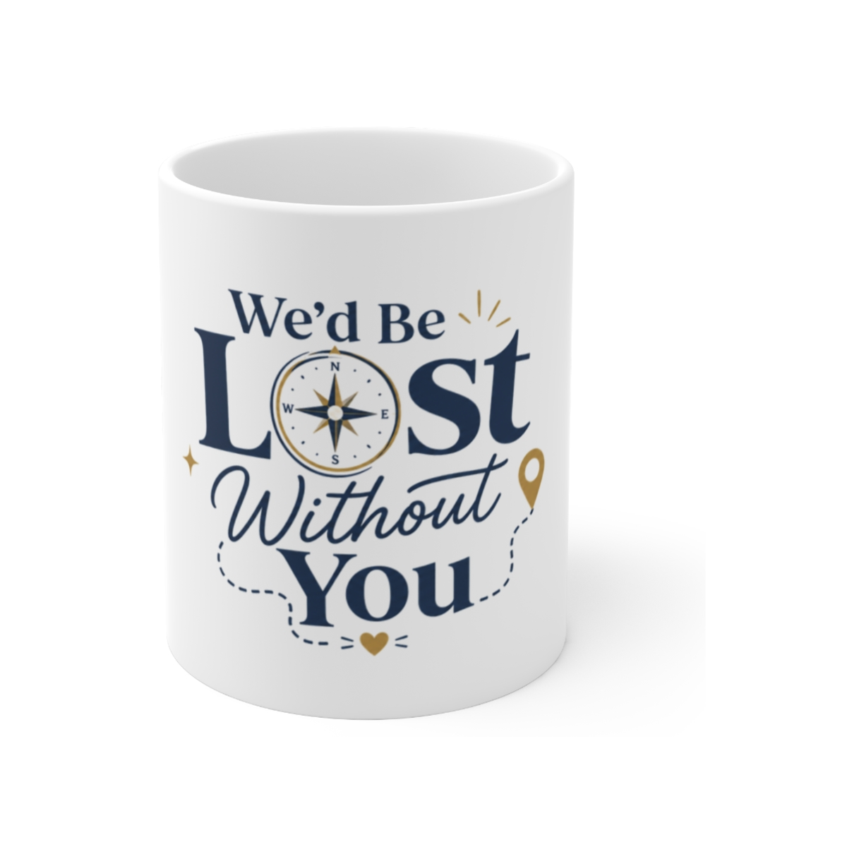 We'd Be Lost Without You Mug