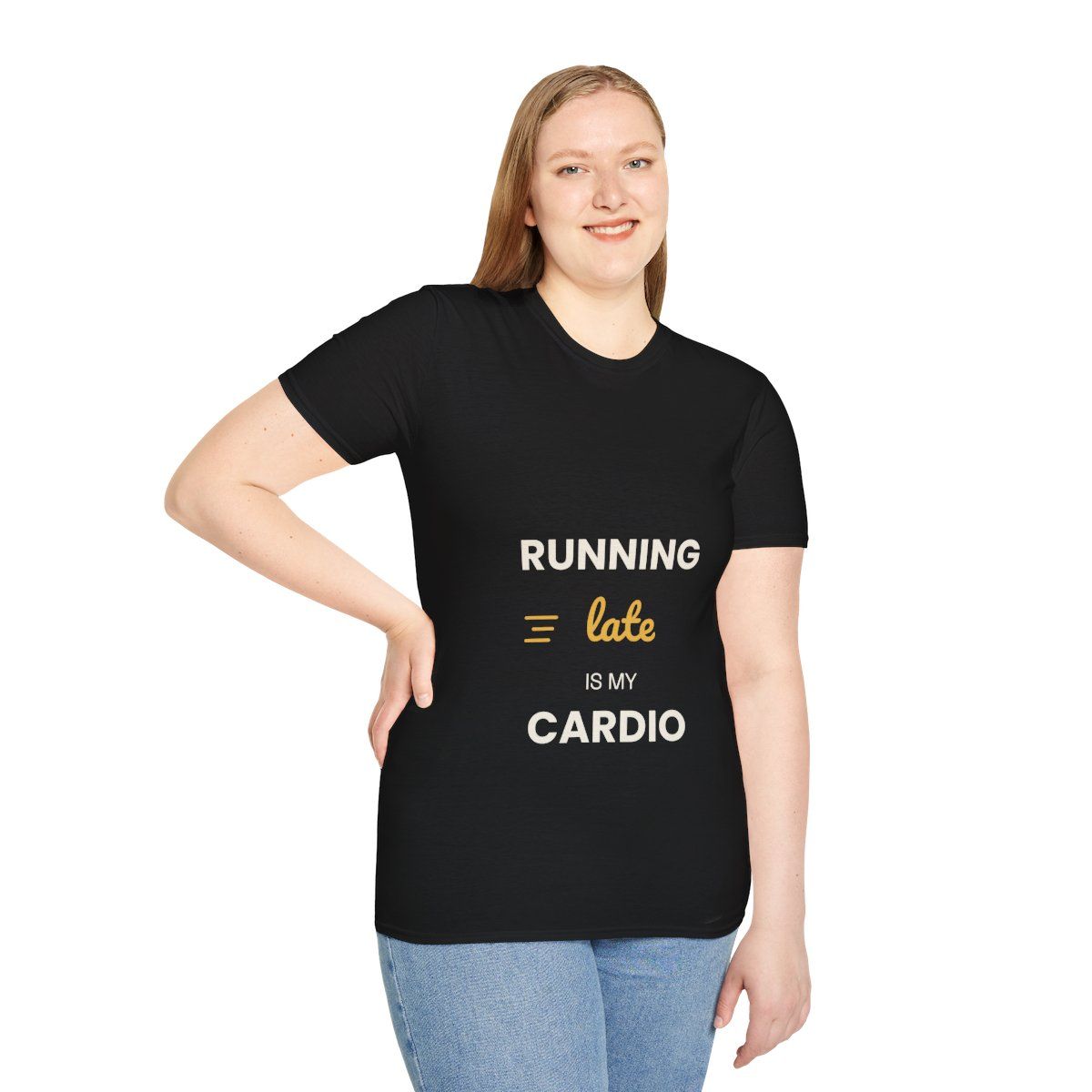 Unisex Running Late Is My Cardio T-Shirt | Funny Always Late Tee